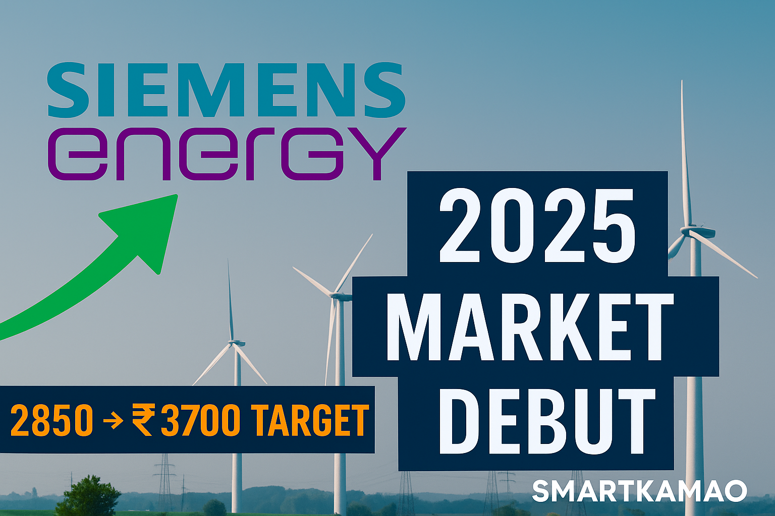 Siemens Energy India 2025 stock market debut with ₹2850 to ₹3700 target, wind turbines and growth arrow in background