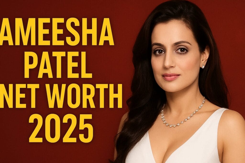 Ameesha Patel Net Worth 2025 ग़दर गर्ल की कमाई, लग्ज़री लाइफ और करियर जर्नी