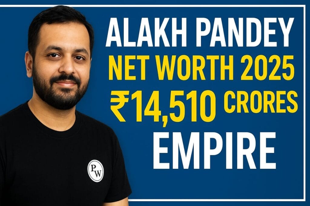 Alakh Pandey Net Worth 2025: ₹14,510 करोड़ Empire