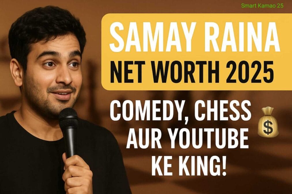 Samay Raina Net Worth 2025 स्टैंडअप, Chess और YouTube से कितनी कमाई करते हैं