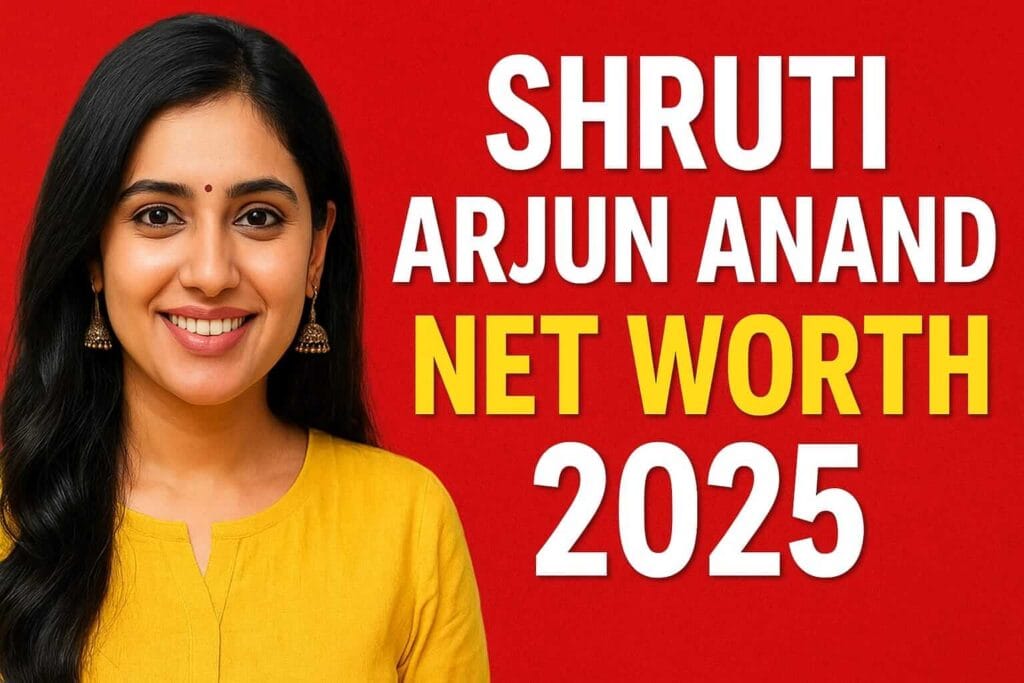 Shruti Arjun Anand Net Worth 2025 – Biography, Income & Lifestyle