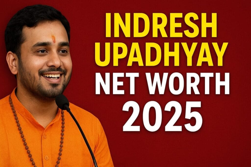 Indresh Upadhyay Net Worth 2025: जानिए कितनी कमाई करते हैं BhaktiPath वाले इंद्रेश उपाध्याय जी?
